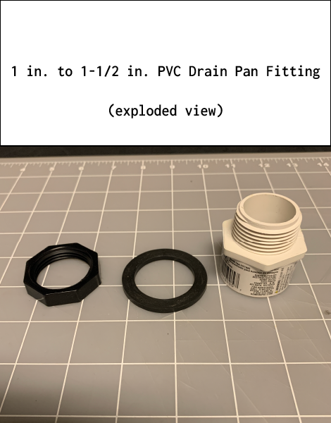 1 in. to 1-1/2 in. PVC Drain Pan Fitting (exploded view)