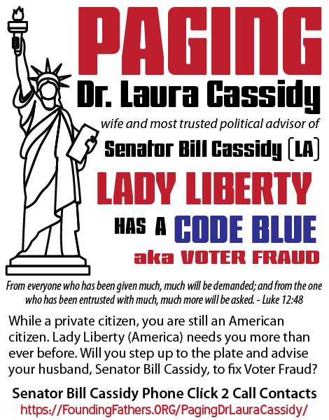 Paging Dr. Laura Cassidy (wife and most trusted political adviser to Senator Bill Cassidy). Lady Liberty has a CODE BLUE aka Voter Fraud.